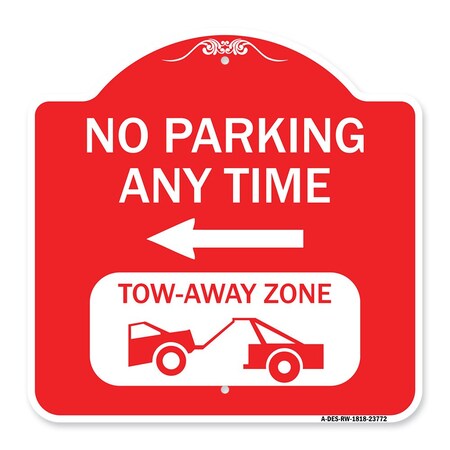 No Parking Anytime Tow-Away Zone With Left Arrow, Red & White Aluminum Architectural Sign